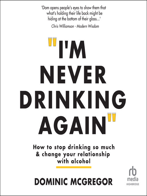 Title details for I'm Never Drinking Again by Dominic McGregor - Available